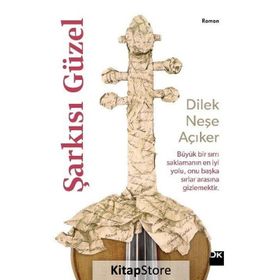 Şarkısı Güzel - Dilek Neşe Açıker