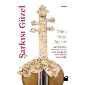 Şarkısı Güzel - Dilek Neşe Açıker