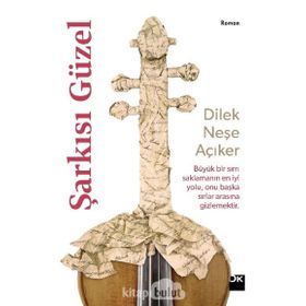 Şarkısı Güzel - Dilek Neşe Açıker