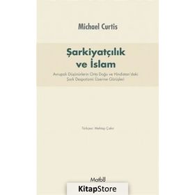 Şarkiyatçılık ve İslam - Michael Curtis