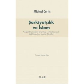 Şarkiyatçılık ve İslam - Michael Curtis