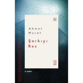 Şarkıyı Kes - Ahmet Murat