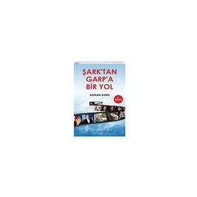 Şark'tan Garpa Bir Yol - Adnan Deniz