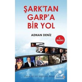 Şark'tan Garpa Bir Yol - Adnan Deniz