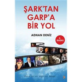 Şark'tan Garpa Bir Yol - Adnan Deniz