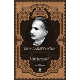 Şark’tan Haber - Muhammet İkbal