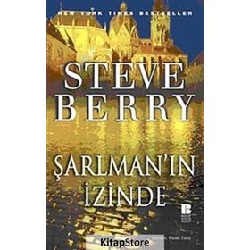 ŞARLMAN'IN İZİNDE - STEVE BERRY