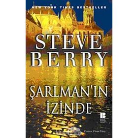 ŞARLMAN'IN İZİNDE - STEVE BERRY