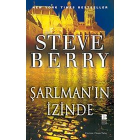 ŞARLMAN'IN İZİNDE - STEVE BERRY
