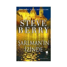 ŞARLMAN'IN İZİNDE - STEVE BERRY