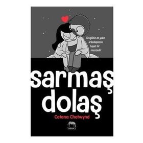 Sarmaş Dolaş - Catana Chetwynd
