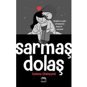 Sarmaş Dolaş - Catana Chetwynd