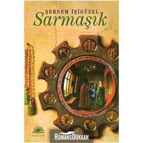 SARMAŞIK - ŞEBNEM İŞİGÜZEL