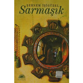 SARMAŞIK - ŞEBNEM İŞİGÜZEL