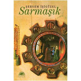 SARMAŞIK - ŞEBNEM İŞİGÜZEL