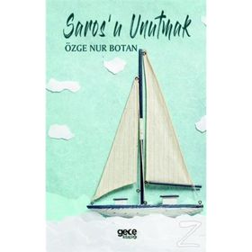 Sarosu Unutmak - Özge Nur Botan