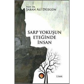 Sarp Yokuşun Eteğinde İnsan - Şaban Ali Düzgün