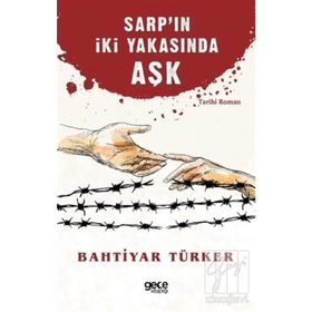 Sarp'ın İki Yakasında Aşk - Bahtiyar Türker