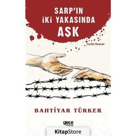 Sarp'ın İki Yakasında Aşk - Bahtiyar Türker