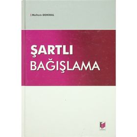 Şartlı Bağışlama-Meltem Demiral