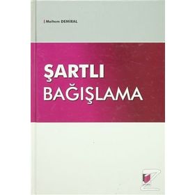 Şartlı Bağışlama-Meltem Demiral