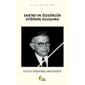 Sartre'ın Özgürlük Etiğinin Oluşumu - Stanley Washburn
