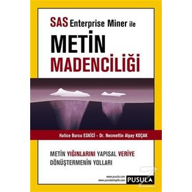 SAS Enterprise Miner ile Metin Madenciliği - H. Burcu Eskici