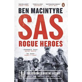 SAS: Rogue Heroes – the Authorized Wartime History