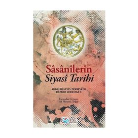 Sasanilerin Siyasi Tarihi - Abdülhüseyin Zerrinkub