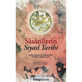 Sasanilerin Siyasi Tarihi - Abdülhüseyin Zerrinkub