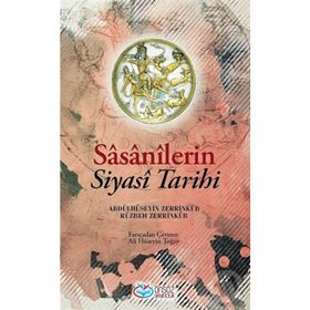 Sasanilerin Siyasi Tarihi - Abdülhüseyin Zerrinkub