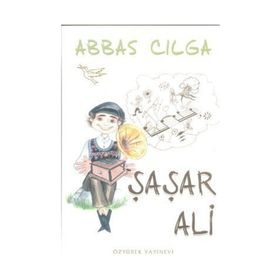 ŞAŞAR ALI - ABBAS CILGA