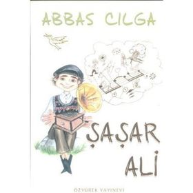 ŞAŞAR ALI - ABBAS CILGA