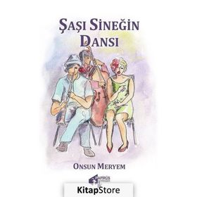 Şaşı Sineğin Dansı Onsun Meryem