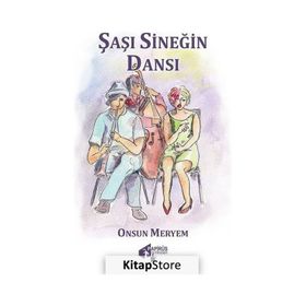 Şaşı Sineğin Dansı Onsun Meryem