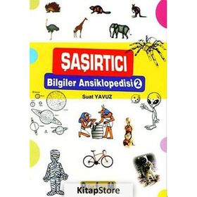 ŞAŞIRTICI BILGILER ANSIKLOPEDISI 2 - SUAT YAVUZ