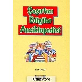 ŞAŞIRTICI BILGILER ANSIKLOPEDISI - SUAT YAVUZ