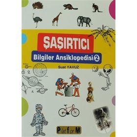 ŞAŞIRTICI BILGILER ANSIKLOPEDISI - SUAT YAVUZ