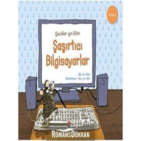 Şaşırtıcı Bilgisayarlar - Çocuklar Için Bilim - Kolektif
