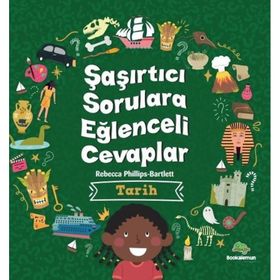 Şaşırtıcı Sorulara Eğlenceli Cevaplar - Tarih - Bookalemun Yayınları