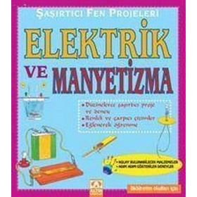 ŞAŞIRTICI VE FEN PROJELERI ELEKTRIK VE MANYETIZMA - BOBBI SEARLE