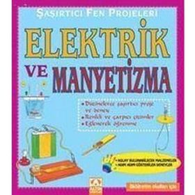 ŞAŞIRTICI VE FEN PROJELERI ELEKTRIK VE MANYETIZMA - BOBBI SEARLE