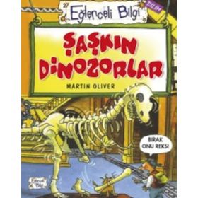 ŞAŞKIN DINOZORLAR - MARTIN OLIVER