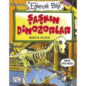 ŞAŞKIN DINOZORLAR - MARTIN OLIVER