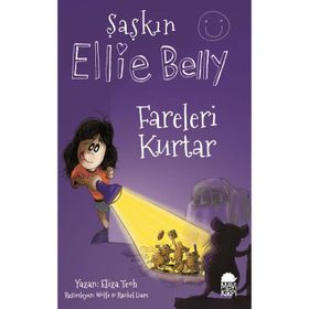 Şaşkın Ellie Belly - Fareleri Kurtar - Eliza Teoh