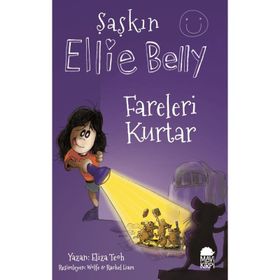 Şaşkın Ellie Belly - Fareleri Kurtar - Eliza Teoh