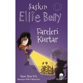 Şaşkın Ellie Belly - Fareleri Kurtar - Eliza Teoh
