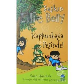 Şaşkın Ellie Belly - Kaplumbağa Peşinde! - Eliza Teoh