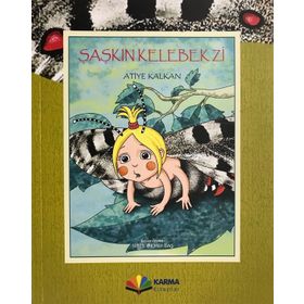 Şaşkın Kelebek Zi - Atiye Kalkan