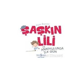 Şaşkın Lili ve Anaokulunda İlk Gün - Jedda Robaard